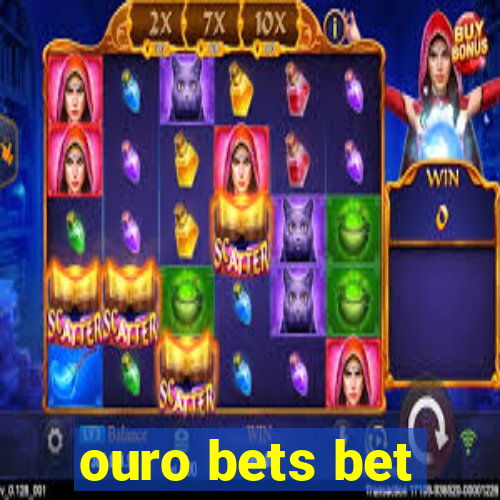 ouro bets bet